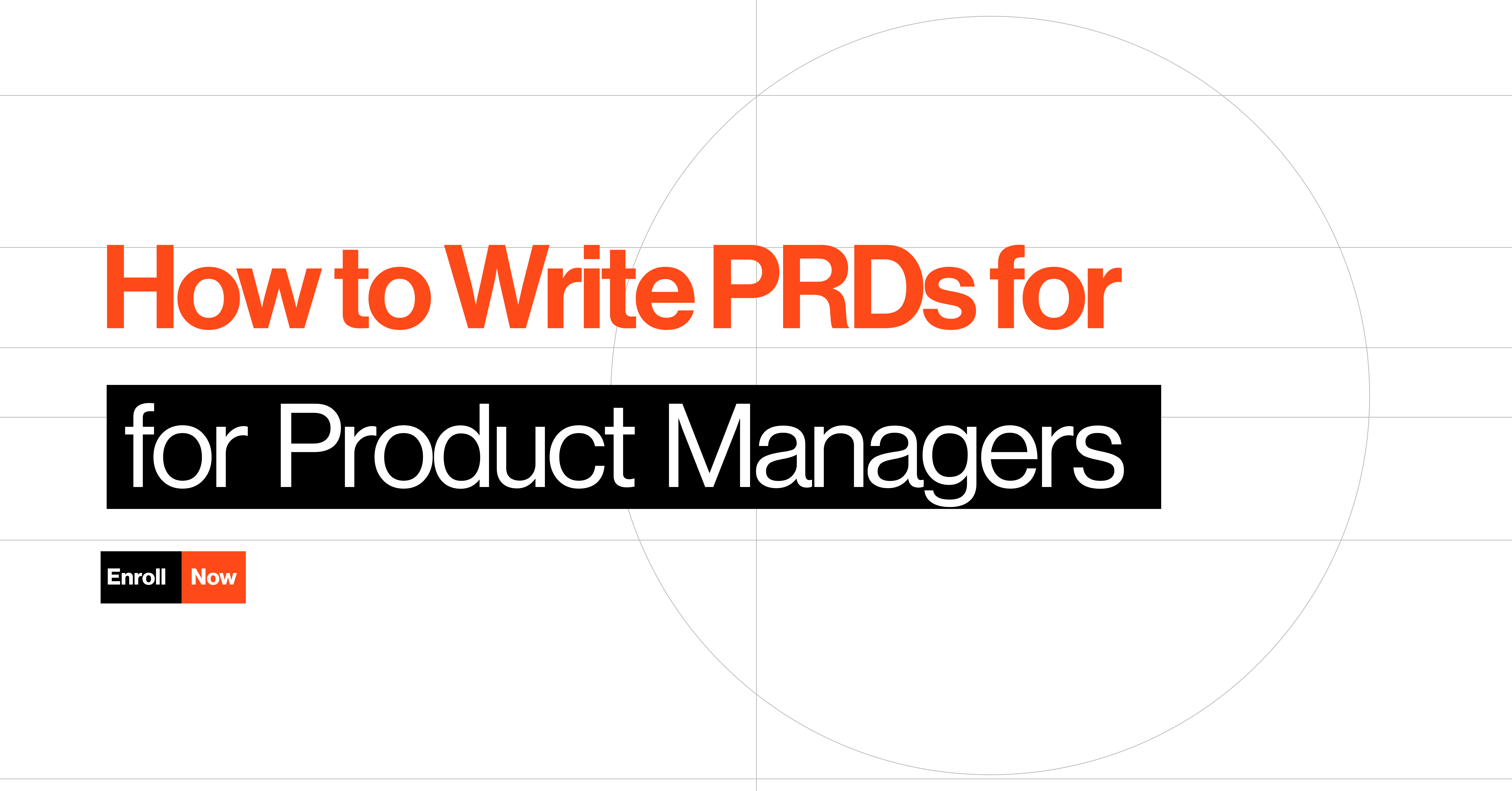 How to Write PRDs for Product Managers